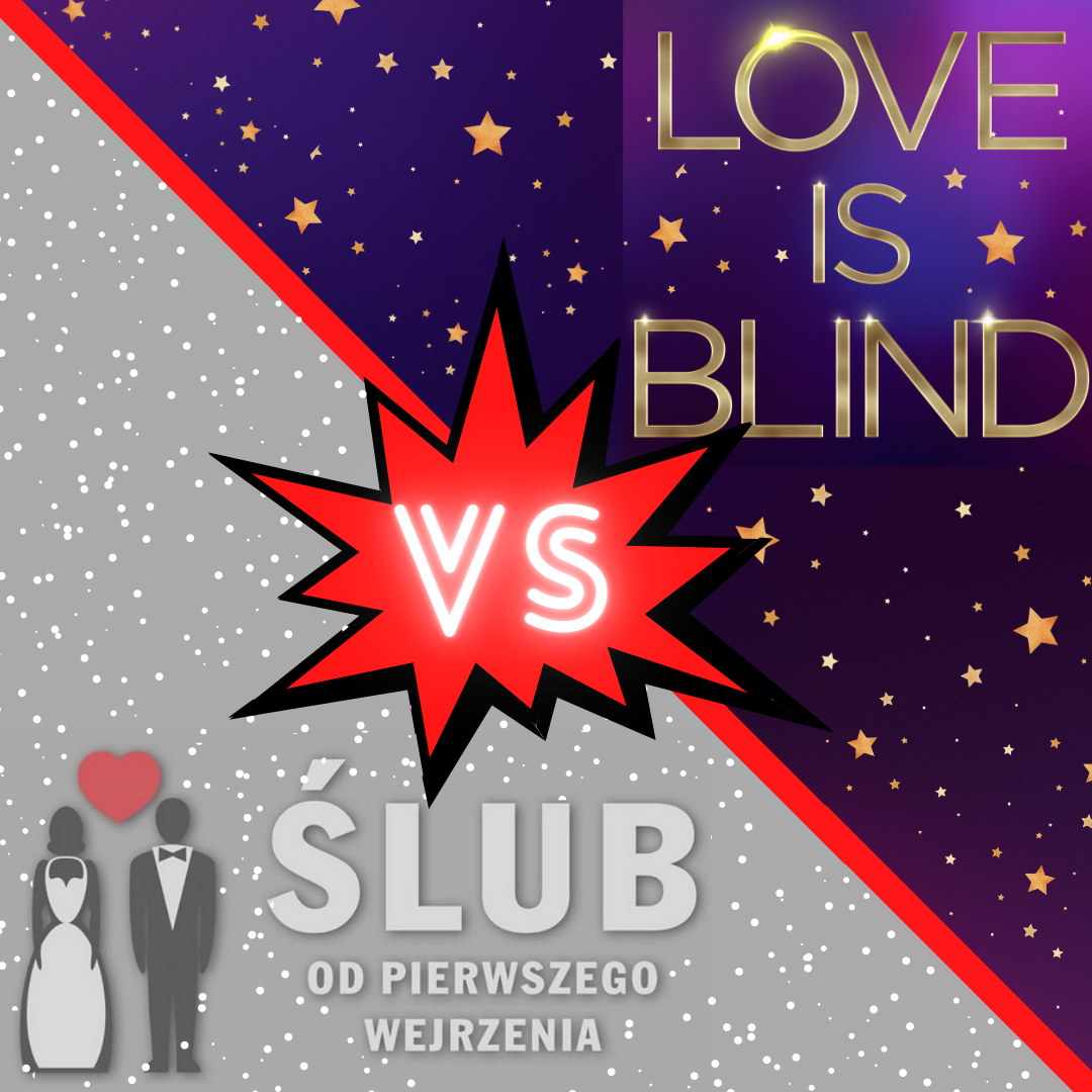 Love-is-blind-vs-Ślub-od-pierwszego-wejrzenia