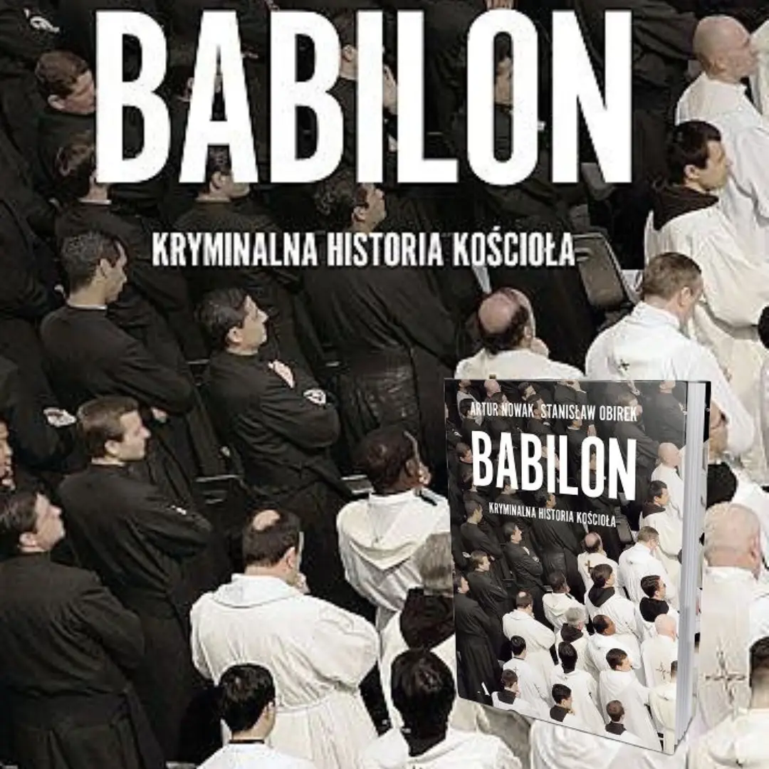 Babilon. Kryminalna historia kościoła Artur Nowak, Stanisław Obirek