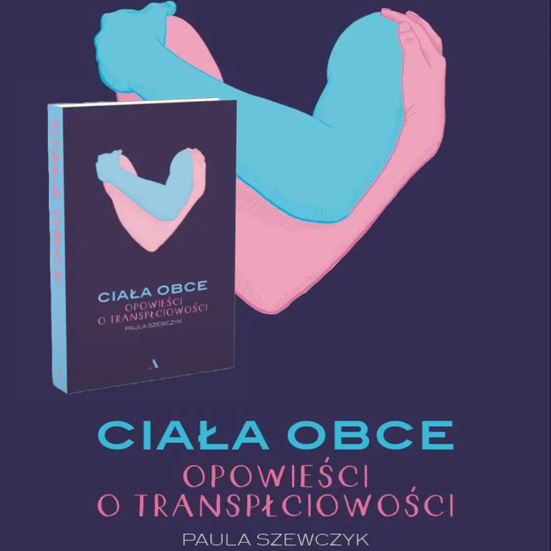 ciała obce opowieść o transpłciowości